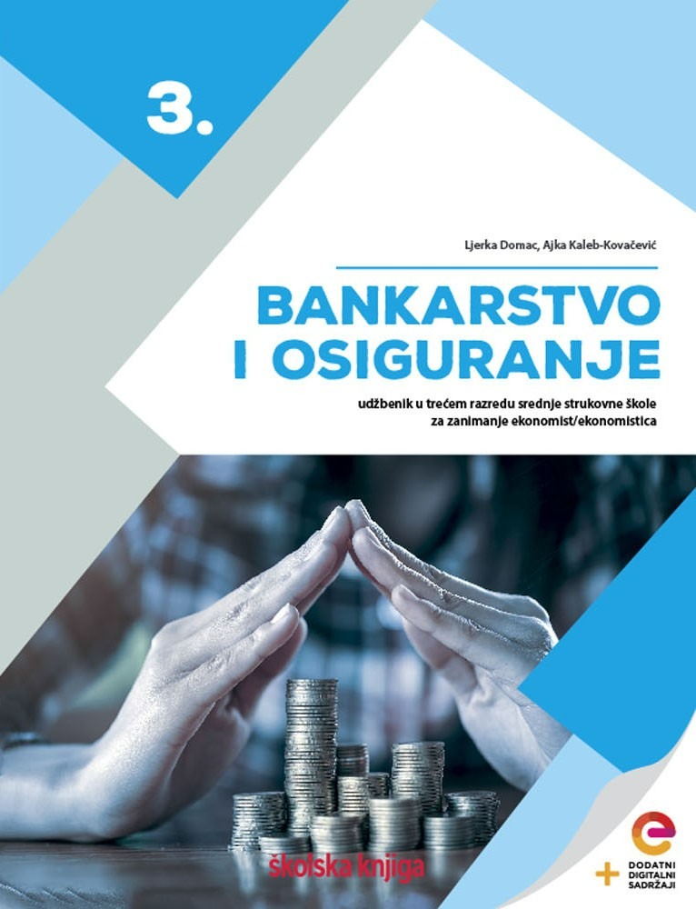 BANKARSTVO_I_OSIGURANJE_3,_udzbenik_s_dodatnim_digitalnim_sadrzajima_u_trecem_razredu_srednje_strukovne_skole_za_zanimanje_ekonomist_ekonomistica_0.jpg