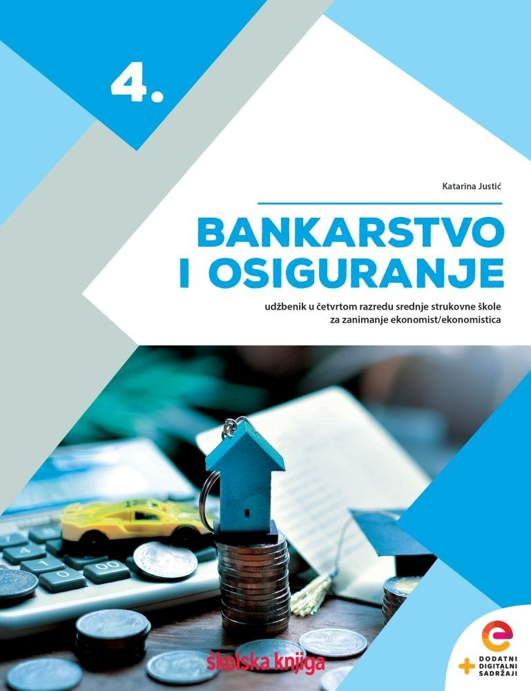 BANKARSTVO_I_OSIGURANJE_4,_udzbenik_s_dodatnim_digitalnim_sadrzajima_u_cetvrtom_razredu_srednje_strukovne_skole_za_zanimanje_ekonomist_ekonomistica_0.jpg