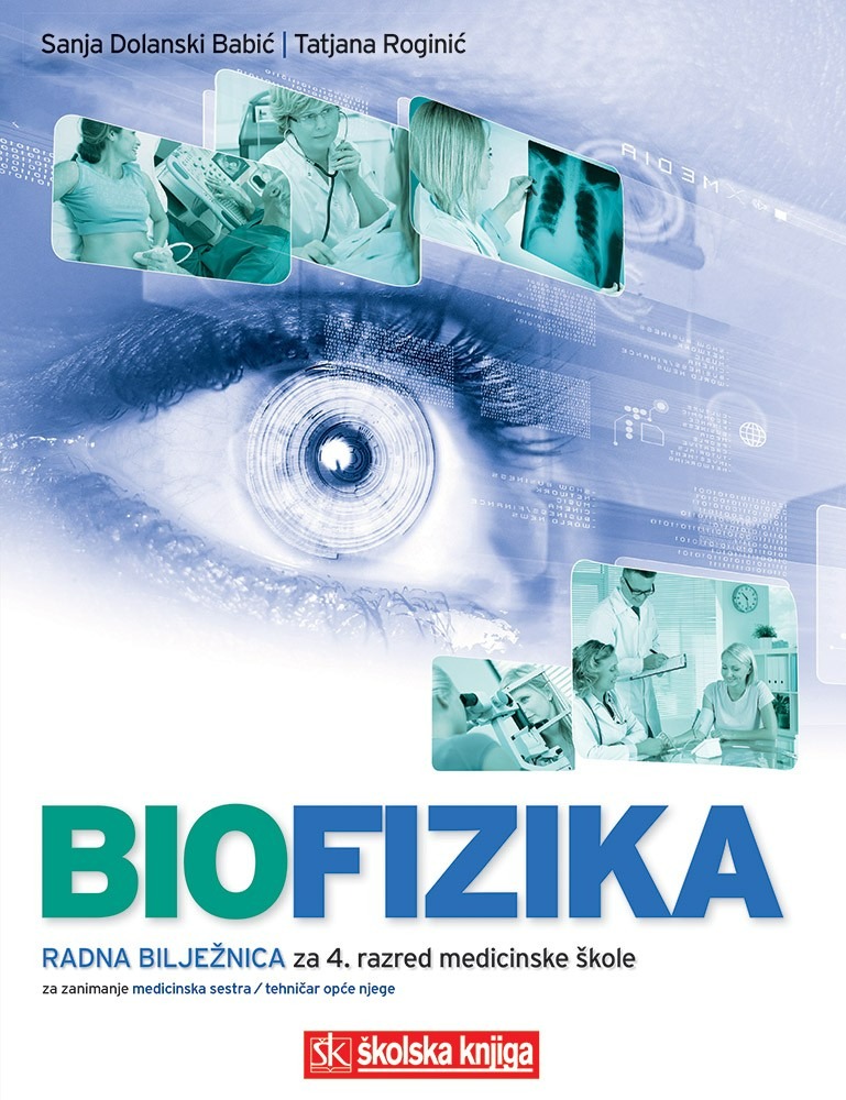 BIOFIZIKA,_radna_biljeznica_za_4__razred_srednjih_medicinskih_skola_za_zanimanje_medicinska_sestraopce_njege_medicinski_tehnicar_opce_njege_0.jpg