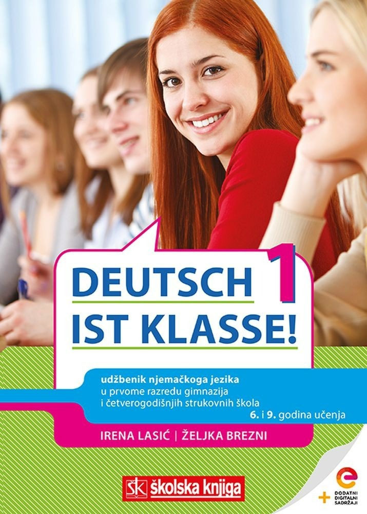 DEUTSCH_IST_KLASSE!_1,_udzbenik_njemackoga_jezika_s_dodatnim_digitalnim_sadrzajima_u_prvome_razredu_gimnazija_i_cetverogodisnjih_strukovnih_skola,_6__i_9__godina_ucenja_0.jpg