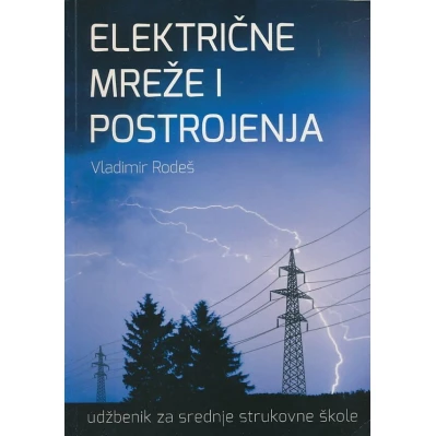 ELEKTRICNE_MREZE_I_POSTROJENJA,_udzbenik,_Vladimir_Rodes_0.jpg