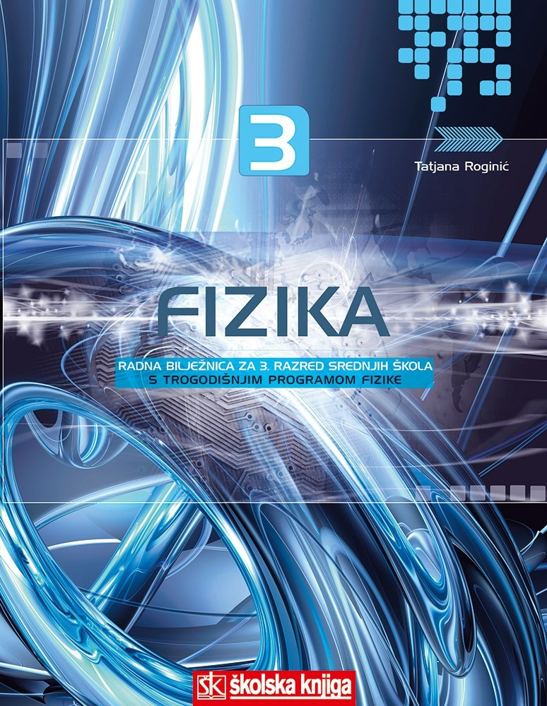 FIZIKA_3,_radna_biljeznica_za_3__razred_srednjih_skola_s_trogodisnjim_programom_fizike_0.jpg
