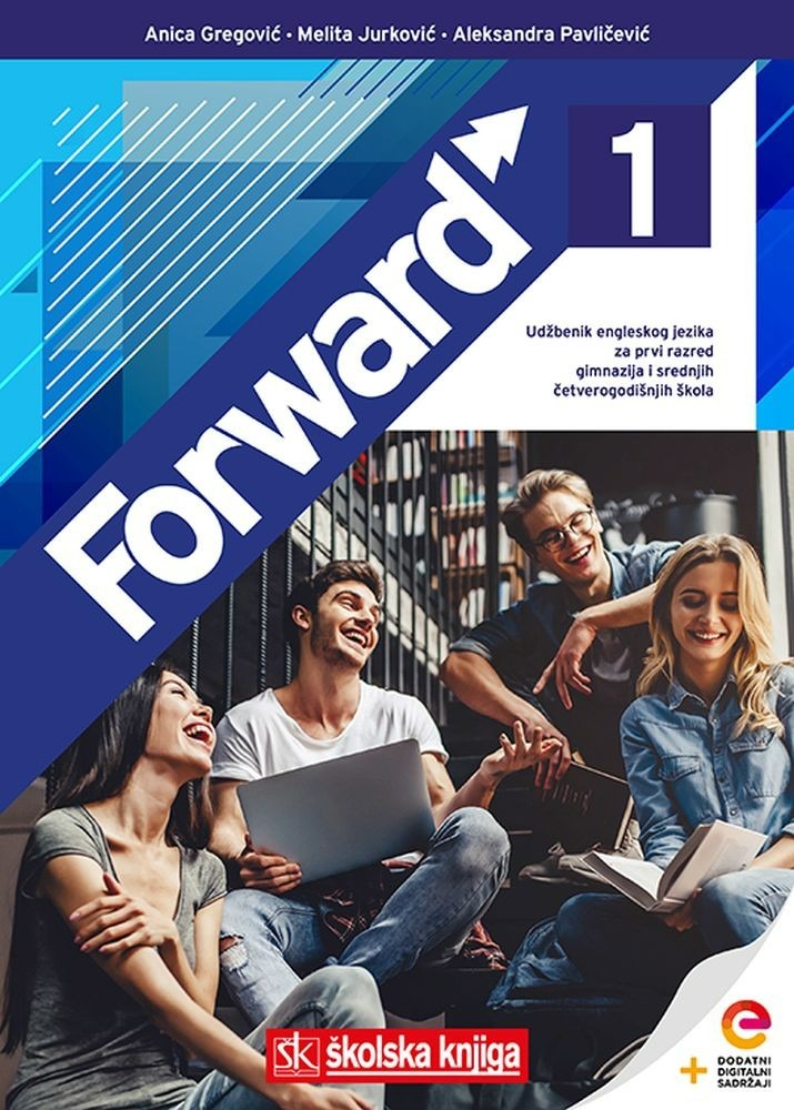 FORWARD_1,_udzbenik_engleskog_jezika_s_dodatnim_digitalnim_sadrzajima_za_prvi_razred_gimnazija_i_cetverogodisnjih_skola_0.jpg