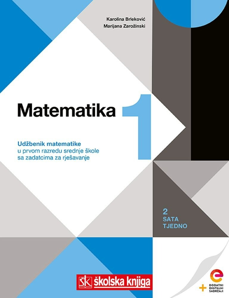 MATEMATIKA_1,_udzbenik_matematike_s_dodatnim_digitalnim_sadrzajima_u_prvom_razredu_srednje_skole_sa_zadatcima_za_rjesavanje,_2_sata_tjedno_0.jpg