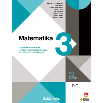 MATEMATIKA_3,_udzbenik_matematike_s_dodatnim_digitalnim_sadrzajima_u_trecem_razredu_srednje_skole_sa_zadatcima_za_rjesavanje,_3_i_4_sata_tjedno___komplet_1__i_2__dio_0.jpg