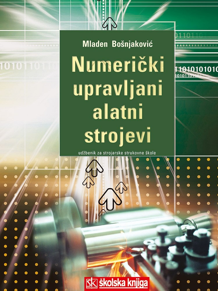 NUMERICKI_UPRAVLJANI_ALATNI_STROJEVI,_udzbenik_za_3__razred_strojarske_strukovne_skole_0.jpg