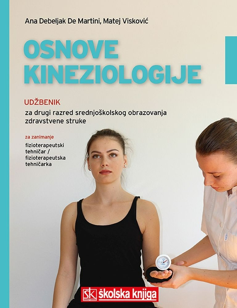 OSNOVE_KINEZIOLOGIJE,_udzbenik_za_drugi_razred_srednjoskolskog_obrazovanja_zdravstvene_struke_za_zanimanje_fizioterapeutski_tehnicar___fizioterapeutska_tehnicarka_0.jpg