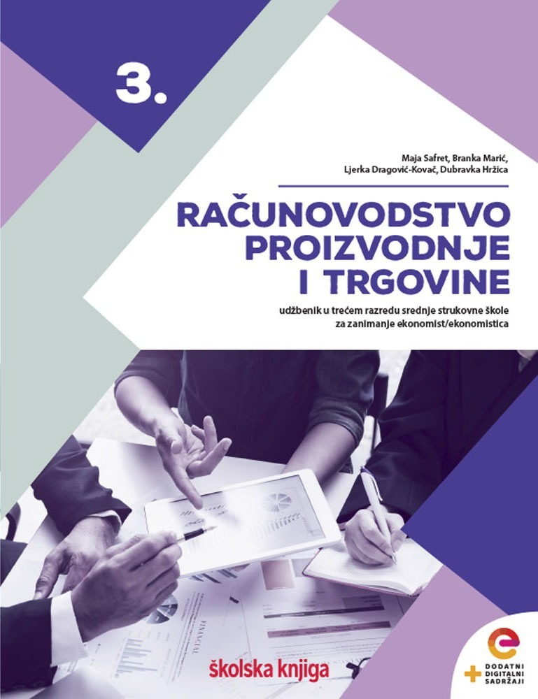 RACUNOVODSTVO_PROIZVODNJE_I_TRGOVINE,_udzbenik_s_dodatnim_digitalnim_sadrzajima_u_trecem_razredu_srednje_strukovne_skole_za_zanimanje_ekonomist_ekonomistica_0.jpg