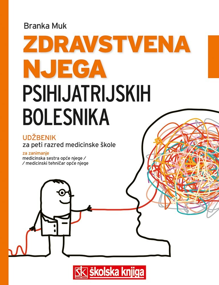 ZDRAVSTVENA_NJEGA_PSIHIJATRIJSKIH_BOLESNIKA,_udzbenik_u_petom_razredu_medicinske_skole_za_zanimanje_medicinska_sestra_opce_njege_medicinski_tehnicar_opce_njege_0.jpg
