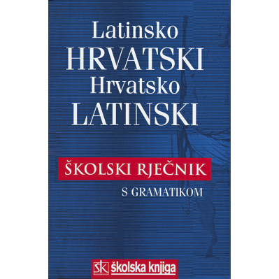 LATINSKO_HRVATSKI_I_HRVATSKO_LATINSKI_SKOLSKI_RJECNIK_S_KRATKOM_GRAMATIKOM_0.png